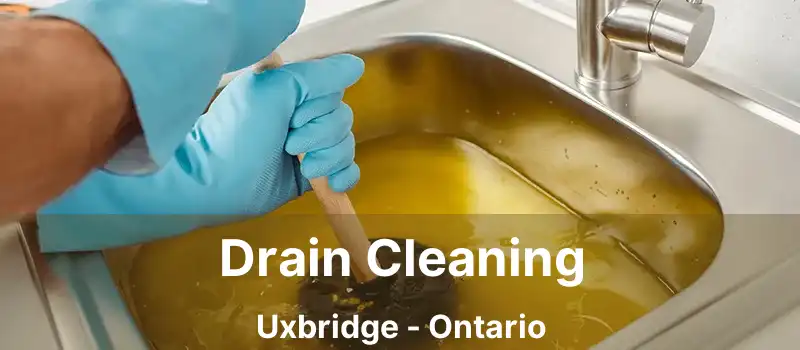  Drain Cleaning Uxbridge - Ontario