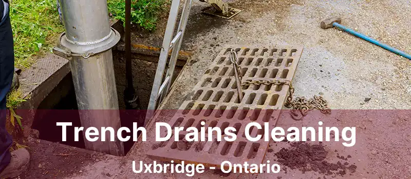  Trench Drains Cleaning Uxbridge - Ontario